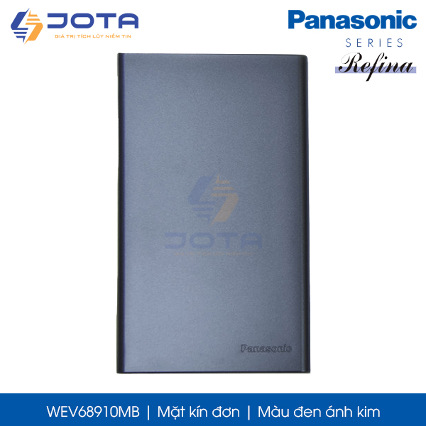 Mặt kín đơn Panasonic Refina WEV68910MB màu đen ánh kim