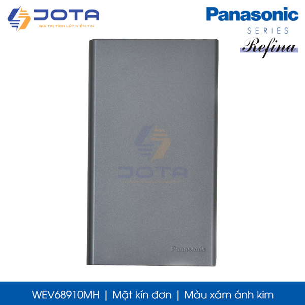 Mặt kín đơn Panasonic Refina WEV68910MH màu xám ánh kim